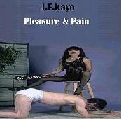 J.F. Kayo – Pleasure & Pain